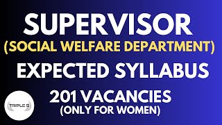 Supervisor  Social Welfare Department  201 Vacancies Only Female Candidate  Expected Syllabus [upl. by Attej]