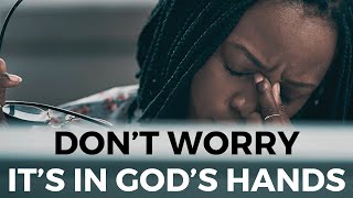 FROM ANXIETY TO PEACE  Give All Your Burdens To God  Inspirational amp Motivational Video [upl. by Kurtzig]