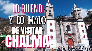 Lo BUENO y lo MALO de visitar CHALMA [upl. by Pellegrini]