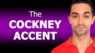 THE COCKNEY ACCENT  British Accents  British English Pronunciation [upl. by Taber297]