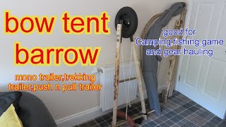 Diy trailerbarrowfishinggame trailermonohikingtrekking trailerbarrowcamping gear sherpa [upl. by Eenrahc]