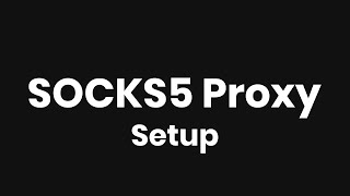 How To Set Up a SOCKS5 Proxy [upl. by Peppi]