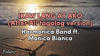 IKAW LANG AT AKO  After All tagalog version Harmonica Band ft Monica Bianca videolyrics [upl. by Anidal]