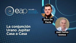 La conjunción Urano Jupiter Casa a Casa con Enzo de Paola [upl. by Ecertak]