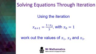 Solving Equations Through Iteration  GCSE Mathematics  MrMathematicscom [upl. by Inge]