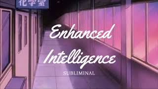 Enhanced Intelligence ll Subliminal [upl. by Raasch]