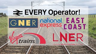 The history of EVERY ECML Privatised rail operator  Failed Franchises Megaepisode 1 [upl. by Baerl145]