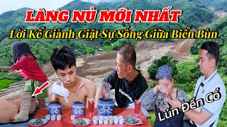 LÀNG NỦ Mới Nhất  Lời Kể Rợn Tóc Gáy Của Những Người Giành Giật Sự Sống Giữa Biển Bùn [upl. by Myles]