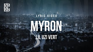 Lil Uzi Vert  Myron  Lyrics [upl. by Karlis]