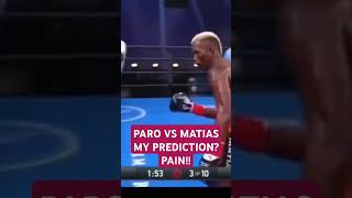 MATIAS VS PARO MY TAKE AND PREDICTION PAIN coachmario57 [upl. by Nolubez285]