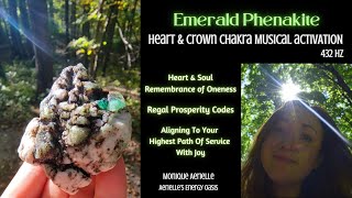 Emerald Phenakite of Abundance  432 hz Musical Activation  Heart amp Crown Chakra [upl. by Novit]