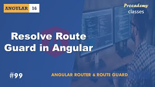 99 Resolve Route Guard in Angular  Angular Router amp Route Guards  A Complete Angular Course [upl. by Durwood455]