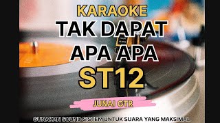 TAK DAPAT APA  APA KARAOKE ST12 HDsound [upl. by Llyrat]