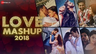 Love Mashup 2018  DJ Vkey Mumbai [upl. by Mairam]