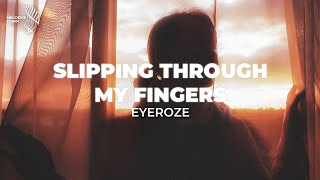 Slipping Through My Fingers eyeroze Cover [upl. by Kacerek296]