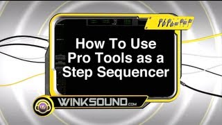 Pro Tools How To Use as a Step Sequencer  WinkSound [upl. by Romelle]