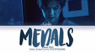 Luhan 鹿晗  ‘Medals’ 勋章 The Witness 我是证人 OST  Color Coded Lyrics ChiPinEng [upl. by Pages944]