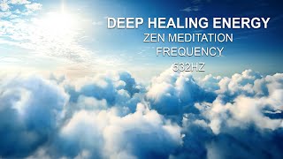 532 Hz DEEP HEALING ENERGY  Zen Meditation Frequency  Ancient Angelic Sleep Frequency [upl. by Petronia]