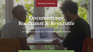 ENGLISH SUBS  Documentaire Roofkunst amp Restitutie  20 jaar Nederlands Restitutiebeleid [upl. by Fidelas]