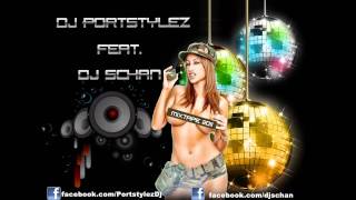 Dj Portstylez ft Dj Schan  Best Partybreaks and House Music  Mixtape 2011 [upl. by Anatollo]