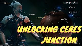 Warframe How to Unlock Ceres Junction  A Ceres Junction Unlock Guide [upl. by Truelove45]