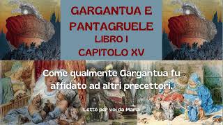 GARGANTUA E PANTAGRUELE Libro 1° Cap 15 [upl. by Eiresed]