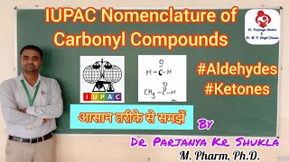 IUPAC Nomenclature of Carbonyl Compounds  Aldehydes amp Ketones  Set of Rules amp Examples  BP 202T [upl. by Ninahs348]