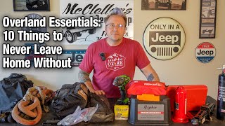 Overland Essentials 10 Things to Never Leave Home Without [upl. by Rustie273]