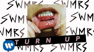 SWMRS  Turn Up Audio [upl. by Ahsinod]