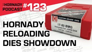 Ep 123  Hornady Reloading Dies Showdown [upl. by Curt]