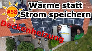 Deine Photovoltaik 58 Wärme statt Strom speichern  Deckenheizung wie funktioniert das [upl. by Carpenter]