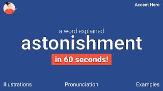 ASTONISHMENT  Meaning and Pronunciation [upl. by Juliane]