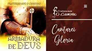 Fraternidade O Caminho  Cantarei Glória Armadura de Deus [upl. by Finny242]