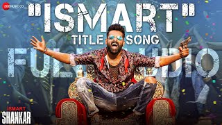 Ismart Title Song  Full Song  iSmart Shankar  Ram Pothineni  Mani Sharma  Anurag Kulkarni [upl. by Dnalyr]