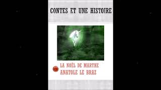 🎅 La Noël de Marthe 👧 Anatole Le Braz ‖ LIVRE AUDIO  Contes et Une Histoire [upl. by Toney]