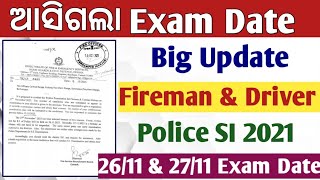 Big Update For All ଆସିଗଲା Exam Date  Odisha Fireman Police SI 2021 tentative Exam Date Out [upl. by Wappes240]