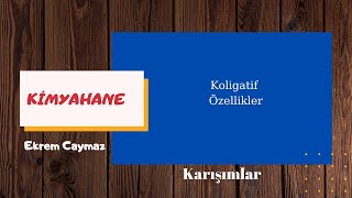 KARIŞIMLARKoligatif Özellikler TYT [upl. by Resiak]