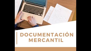 DOCUMENTACIÓN MERCANTIL [upl. by Wulf]