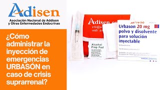 ¿Cómo administrar la inyección de emergencias URBASÓN en caso de crisis suprarrenal  ADISEN [upl. by Ellehsem]