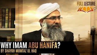 FULL Why Imam Abu Hanifa By Shaykh Mumtaz ul Haq [upl. by Coffey]