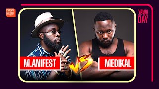 Medikal Vs Manifest Vawuuuuuuulence [upl. by Grimona]