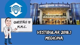 Resolução UNiFOR Medicina  20181  Questão 15 [upl. by Novahs]