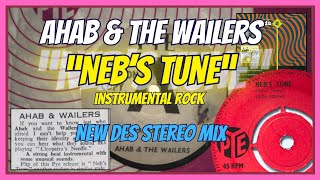 Ahab amp The Wailers  Nebs Tune 1963 DES Stereo Remix 2024 [upl. by Atolrac]