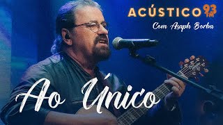 Asaph Borba  Ao Único  Acústico 93  2022 [upl. by Garald993]