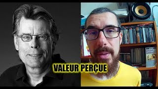 VALEUR PERÇUE  LAFFAIRE STEPHEN KING  Pensée Arborescente 60 [upl. by Xam258]