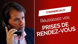 Commerciaux  réussissez vos prises de rendez vous [upl. by Gausman]