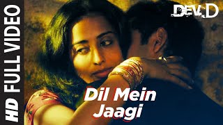 Dil Mein Jaagi Full Video  Dev D  Abhay Deol Kalki Koechlin  Anusha Mani  Amit Trivedi [upl. by Terrel114]