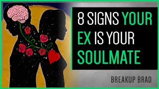 8 Signs You And Your Ex Are Meant To Be [upl. by Amby]