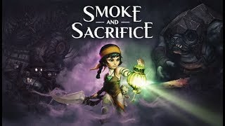 Smoke and Sacrifice Quality of Life [upl. by Milena]