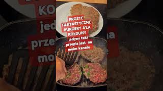 PROSTE FANTASTYCZNE BURGERY ALA KOŁDUNY SIMPLE FANTASTIC SIMPLE FANTASTIC BURGERS ALA KOLDUNY [upl. by Dripps]